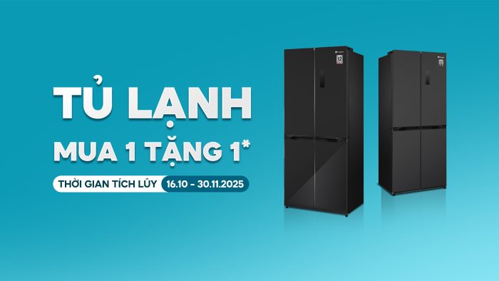 CHƯƠNG TRÌNH NGÀNH HÀNG TỦ LẠNH | MUA 1 TẶNG 1*