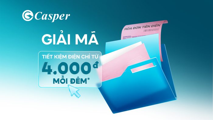 Giải mã tiền điện chỉ từ 4.000 đồng* mỗi đêm của Điều hòa Casper